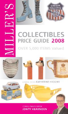Miller's Collectibles Price Guide 2008: Over 5,000 Items Valued