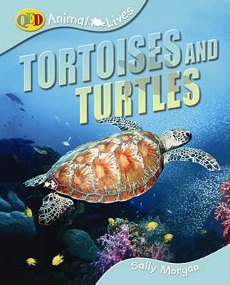 Tortoises and Turtles (QED Animal Lives)