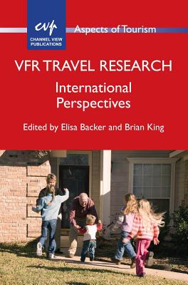 VFR Travel Research: International Perspectives (Aspects of Tourism, 69)