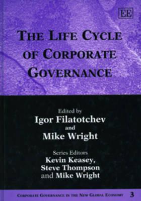 The Life Cycle of Corporate Governance (Corporate Governance in the New Global Economy series, 3)