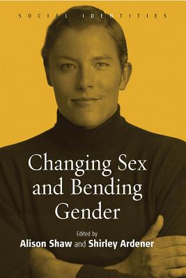 Image for Changing Sex and Bending Gender (Social Identities, 1)