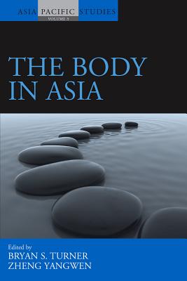 The Body in Asia (Asia-Pacific Studies: Past and Present, 3)