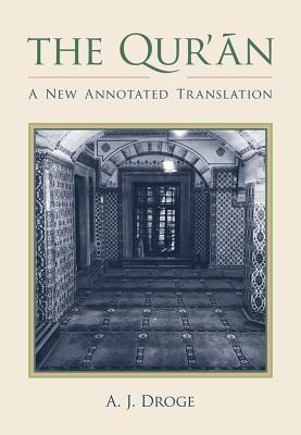 The Qur'an (Comparative Islamic Studies) [Hardcover] A. J. Droge