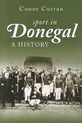 Sport in Donegal: A History Image for Sport in Donegal: A History