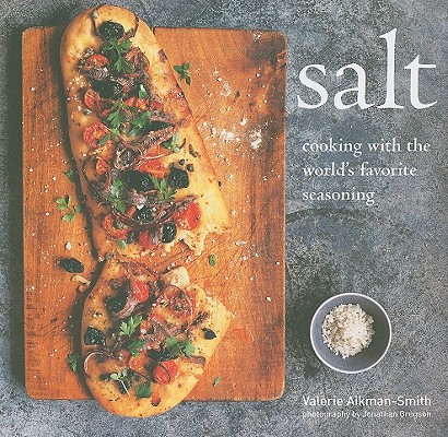 Image for Salt: Cooking with the world's most popular seasoning