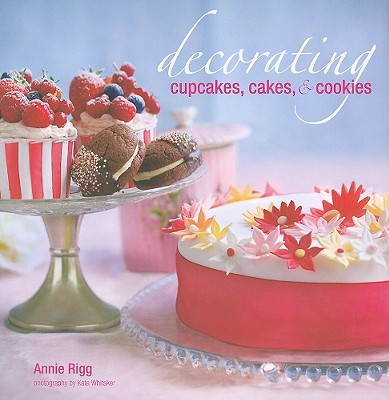DECORATING CUPCAKES, CAKES & COOKIES