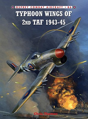 TYPHOON WINGS OF 2ND TAF 1943-45: OSPREY COMBAT AIRCRAFT #86
