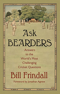 Ask Bearders Answers to the World's Most Challenging Cricket Questions