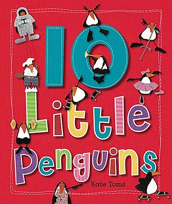 10 Little Penguins (Kate Toms Series)