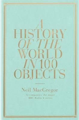 History Of The World In 100 Objects,A