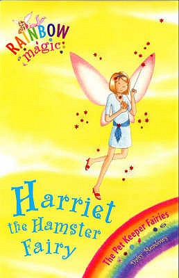 Rainbow Magic: Harriet the Hamster Fairy: The Pet Keeper Fairies Book 5