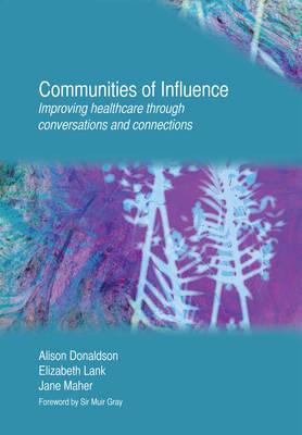 Communities of Influence: Improving Healthcare Through Conversations and Connections