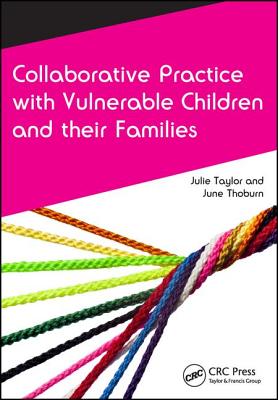 Collaborative Practice with Vulnerable Children and Their Families (CAIPE Collaborative Practice Series)
