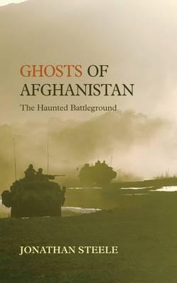 Image for Ghosts of Afghanistan - the Haunted Battleground