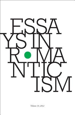 Essays in Romanticism, Volume 19 2012
