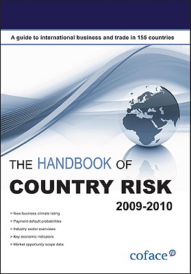 The Handbook of Country Risk 2009-2010: a Guide to International Business and Trade