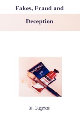 Fakes, Fraud and Deception