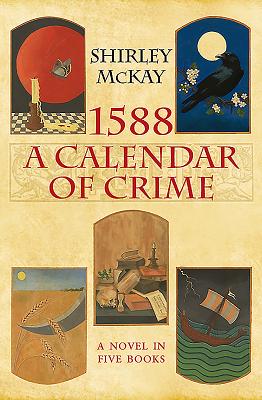 1588: A Calendar of Crime (The Hew Cullan Mysteries)