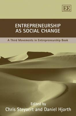 Entrepreneurship as Social Change: A Third Movements in Entrepreneurship Book