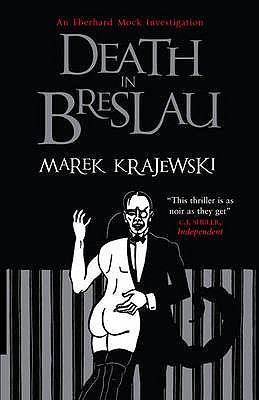 DEATH IN BRESLAU : AN EBERHARD MOCK INVESTIGATION Translated from the Polish by Danusia Stok