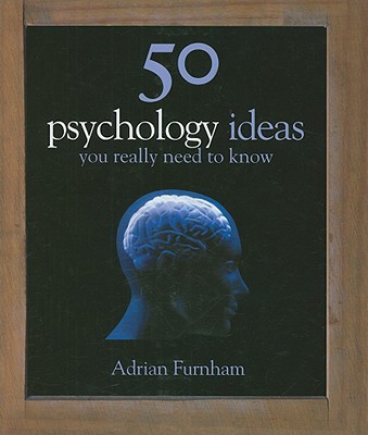 50 Psychology Ideas You Really Need to Know