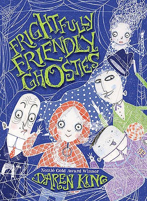 Frightfully Friendly Ghosties [Paperback] Daren King and David Roberts