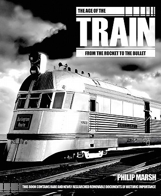 The Age of the Train: From the Rocket to the Bullet (Y)