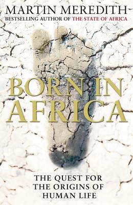 Born in Africa: The Quest for the Origins of Humankind