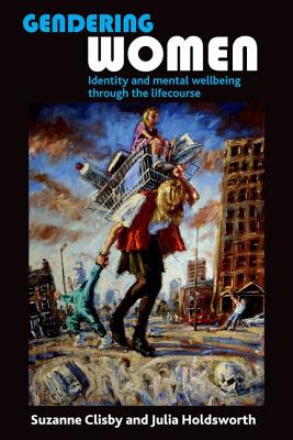Gendering Women: Identity and Mental Wellbeing through the Lifecourse