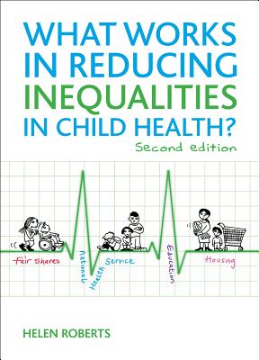 What Works in Reducing Inequalities in Child Health 2E
