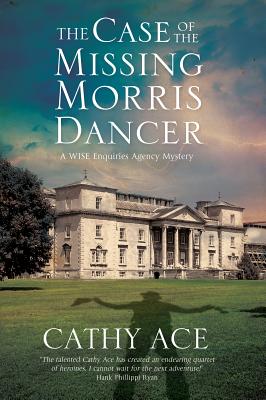 Case of the Missing Morris Dancer, The (A WISE Enquiries Agency Mystery, 2)