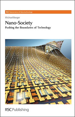Nano-Society: Pushing the Boundaries of Technology (Nanoscience, Volume 8)