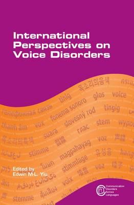 International Perspectives on Voice Disorders (Communication Disorders Across Languages, 9)