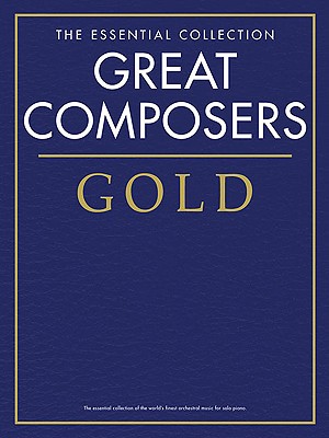 Image for GREAT COMPOSERS: GOLD THE ESSENTIAL COLLECTION