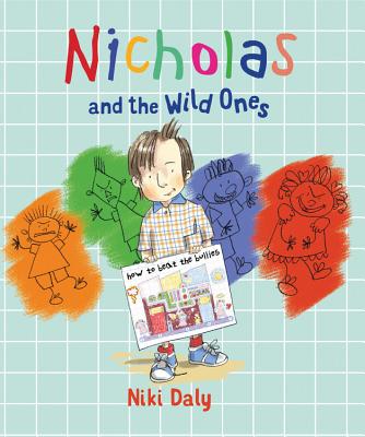 Nicholas and the Wild Ones: how to beat the bullies