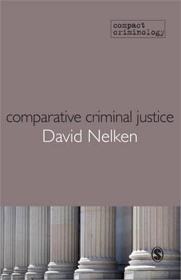Comparative Criminal Justice: Making Sense of Difference (Compact Criminology)