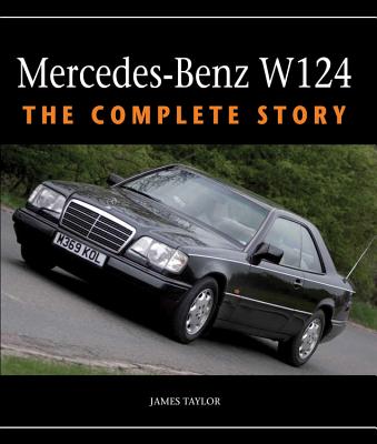 Image for Mercedes-Benz W124: The Complete Story