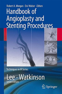 Handbook of Angioplasty and Stenting Procedures (Techniques in Interventional Radiology)