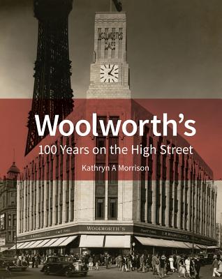 Woolworth's: 100 Years on the High Street (Historic England)