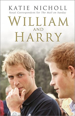 William and Harry [Hardcover] Nicholl, Katie