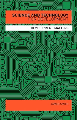 Science and Technology for Development (Development Matters)