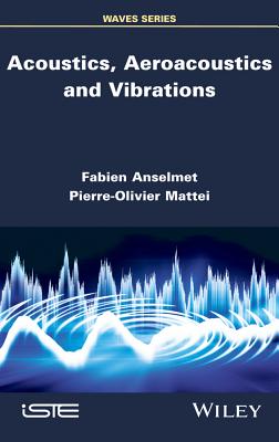 Acoustics, Aeroacoustics and Vibrations (Waves)