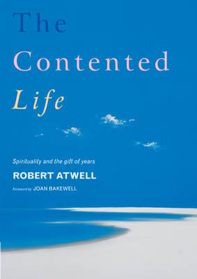 The Contented Life:Spirituality And The Gift Of Years