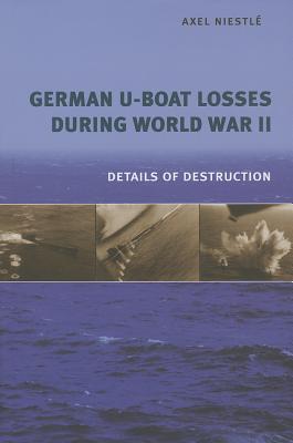 Image for German U-Boat Losses During World War II. Details of Destruction German U-Boat Losses During World War II. Details of Destruction