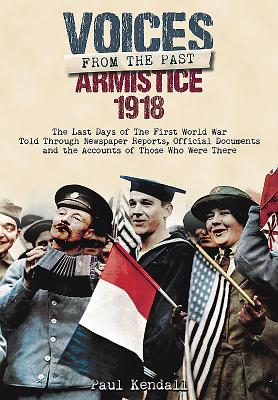 Armistice 1918: Voices From The Past