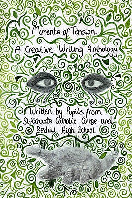 Moments of Tension: A Creative Writing Anthology