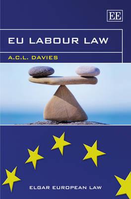 EU Labour Law (Elgar European Law series)