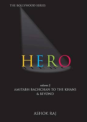 Hero: Hero Volume II Amitabh Bachchan to the Khans and Beyond v. 2