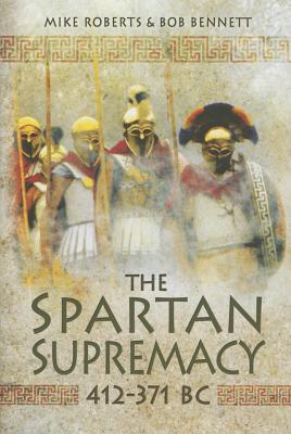 The Spartan Supremacy 412-371 BC