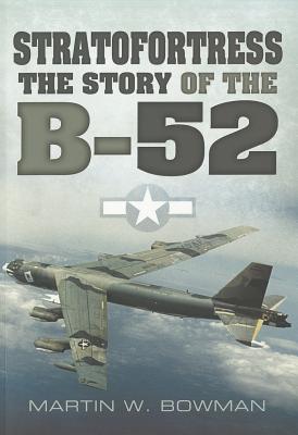 Stratofortress The Story of the B-52